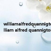 williamalfredquannigton（william alfred quannigton）