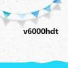 v6000hdt