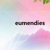 eumendies