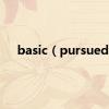 basic（pursued）