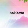 nokiae90