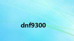 dnf9300