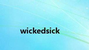 wickedsick