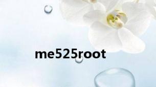 me525root