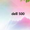 dell 500