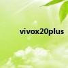 vivox20plus