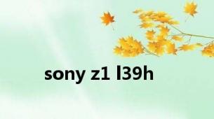 sony z1 l39h