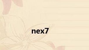 nex7