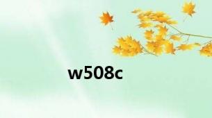 w508c