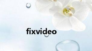 fixvideo