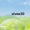 vivox30