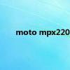 moto mpx220