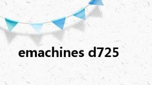 emachines d725