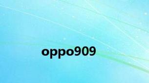 oppo909